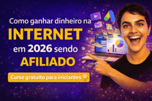 como-ganhar-dinheiro-na-internet-afiliado-2026-