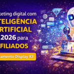 marketing digital com inteligência artificial em 2026 para afiliados
